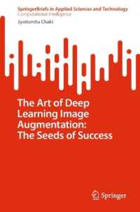 The Art of Deep Learning Image Augmentation: The Seeds of Success (Springerbriefs in Computational Intelligence)