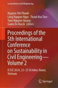 Proceedings of the 5th International Conference on Sustainability in Civil Engineering - Volume 2 : ICSCE 2024, 23-25 October, Hanoi, Vietnam (Lecture Notes in Civil Engineering)