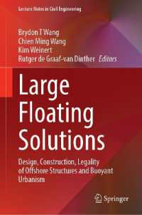 Large Floating Solutions : Design, Construction, Legality of Offshore Structures and Buoyant Urbanism (Lecture Notes in Civil Engineering)