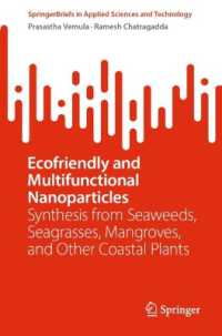 Ecofriendly and Multifunctional Nanoparticles : Synthesis from Seaweeds, Seagrasses, Mangroves, and other Coastal Plants (Springerbriefs in Applied Sciences and Technology)