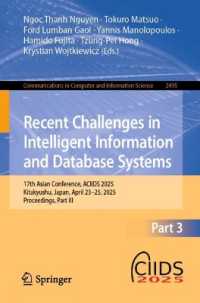 Recent Challenges in Intelligent Information and Database Systems : 17th Asian Conference, ACIIDS 2025, Kitakyushu, Japan, April 23-25, 2025, Proceedings, Part III (Communications in Computer and Information Science)