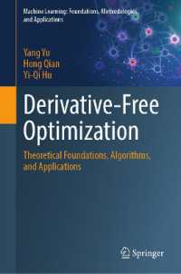 Derivative-Free Optimization : Theoretical Foundations, Algorithms, and Applications (Machine Learning: Foundations, Methodologies, and Applications)