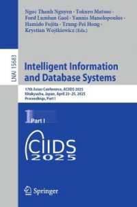 Intelligent Information and Database Systems : 17th Asian Conference, ACIIDS 2025, Kitakyushu, Japan, April 23-25, 2025, Proceedings, Part I (Lecture Notes in Computer Science)