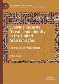 Evolving Security Threats and Identity in the United Arab Emirates : The Politics of Perceptions (Contemporary Gulf Studies)