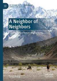 A Neighbor of Neighbors : China's Policy toward Afghanistan, 1949-2024 (Ipp Studies in the Frontiers of China's Public Policy)