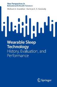 ウェアラブル・スリープテック：歴史、進化、パフォーマンス<br>Wearable Sleep Technology : History, Evaluation, and Performance (New Perspectives in Behavioral & Health Sciences)