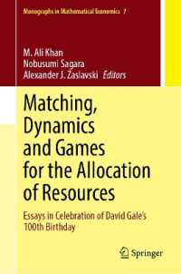 Matching, Dynamics and Games for the Allocation of Resources : Essays in Celebration of David Gale's 100th Birthday (Monographs in Mathematical Economics)
