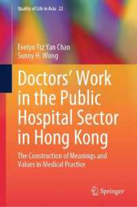Doctors' Work in the Public Hospital Sector in Hong Kong : The Construction of Meanings and Values in Medical Practice (Quality of Life in Asia)