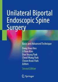 Unilateral Biportal Endoscopic Spine Surgery : Basic and Advanced Technique （2ND）