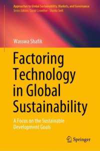 Factoring Technology in Global Sustainability : A Focus on the Sustainable Development Goals (Approaches to Global Sustainability, Markets, and Governance)