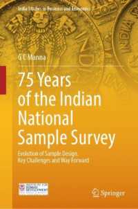 75 Years of the Indian National Sample Survey : Evolution of Sample Design, Key Challenges and Way Forward (India Studies in Business and Economics)