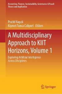 A Multidisciplinary Approach to KIIT Horizons, Volume 1 : Exploring Artificial Intelligence Across Disciplines (Accounting, Finance, Sustainability, Governance & Fraud: Theory and Application)