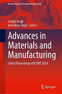 Advances in Materials and Manufacturing : Select Proceedings of ICDMT 2024 (Lecture Notes in Mechanical Engineering)