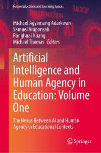 Artificial Intelligence and Human Agency in Education: Volume One : The Nexus between AI and Human Agency in Educational Contexts (Future Education and Learning Spaces)