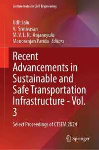 Recent Advancements in Sustainable and Safe Transportation Infrastructure - Vol. 3 : Select Proceedings of CTSEM 2024 (Lecture Notes in Civil Engineering)