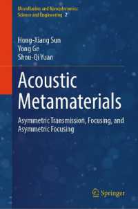 Acoustic Metamaterials : Asymmetric Transmission, Focusing, and Asymmetric Focusing (Microfluidics and Nanophotonics: Science and Engineering)