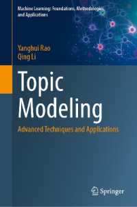 Topic Modeling : Advanced Techniques and Applications (Machine Learning: Foundations, Methodologies, and Applications)