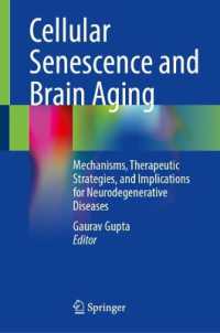 Cellular Senescence and Brain Aging : Mechanisms, Therapeutic Strategies, and Implications for Neurodegenerative Diseases