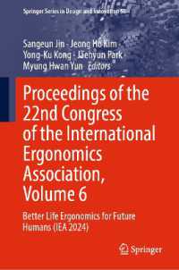 Proceedings of the 22nd Congress of the International Ergonomics Association, Volume 6 : Better Life Ergonomics for Future Humans (IEA 2024) (Springer Series in Design and Innovation)