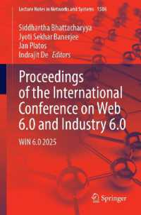 Proceedings of the International Conference on Web 6.0 and Industry 6.0 : WIN 6.0 2025 (Lecture Notes in Networks and Systems)