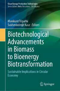 Biotechnological Advancements in Biomass to Bioenergy Biotransformation : Sustainable Implications in Circular Economy (Clean Energy Production Technologies)