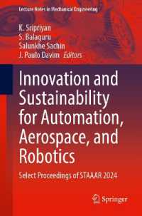 Innovation and Sustainability for Automation, Aerospace, and Robotics : Select Proceedings of STAAAR 2024 (Lecture Notes in Mechanical Engineering)