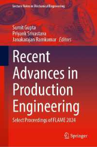 Recent Advances in Production Engineering : Select Proceedings of FLAME 2024 (Lecture Notes in Mechanical Engineering)