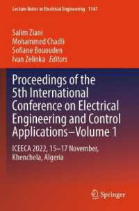 Proceedings of the 5th International Conference on Electrical Engineering and Control Applications : Iceeca 2022, 15-17 November, Khenchela, Algeria (Lecture Notes in Electrical Engineering) （2024）