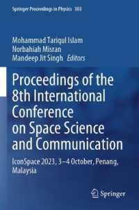 Proceedings of the 8th International Conference on Space Science and Communication : IconSpace 2023, 3-4 October, Penang, Malaysia (Springer Proceedings in Physics)