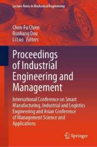 Proceedings of Industrial Engineering and Management : International Conference on Smart Manufacturing, Industrial & Logistics Engineering and Asian Conference of Management Science and Applications (Lecture Notes in Mechanical Engineering)