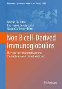 Non-B cell Derived Immunoglobulins : The Structure, Characteristics and the Implication on Clinical Medicine (Advances in Experimental Medicine and Biology)