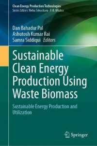 Sustainable Clean Energy Production using Waste Biomass : Sustainable energy production and utilization (Clean Energy Production Technologies)