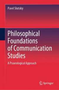 Philosophical Foundations of Communication Studies : A Praxeological Approach