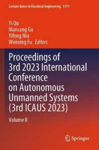 Proceedings of 3rd 2023 International Conference on Autonomous Unmanned Systems (3rd ICAUS 2023) : Volume II (Lecture Notes in Electrical Engineering)