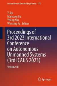 Proceedings of 3rd 2023 International Conference on Autonomous Unmanned Systems (3rd ICAUS 2023) : Volume III (Lecture Notes in Electrical Engineering)