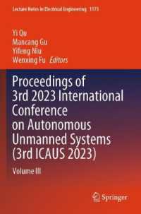 Proceedings of 3rd 2023 International Conference on Autonomous Unmanned Systems (3rd ICAUS 2023) : Volume III (Lecture Notes in Electrical Engineering)