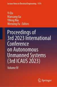 Proceedings of 3rd 2023 International Conference on Autonomous Unmanned Systems (3rd ICAUS 2023) : Volume IV (Lecture Notes in Electrical Engineering)
