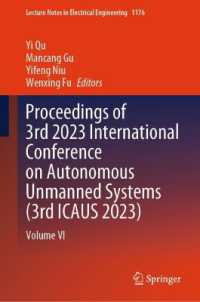 Proceedings of 3rd 2023 International Conference on Autonomous Unmanned Systems (3rd ICAUS 2023) : Volume VI (Lecture Notes in Electrical Engineering)