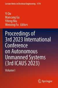 Proceedings of 3rd 2023 International Conference on Autonomous Unmanned Systems (3rd ICAUS 2023) : Volume I (Lecture Notes in Electrical Engineering)