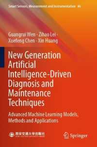 New Generation Artificial Intelligence-Driven Diagnosis and Maintenance Techniques : Advanced Machine Learning Models, Methods and Applications (Smart Sensors, Measurement and Instrumentation)