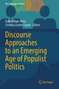 Discourse Approaches to an Emerging Age of Populist Politics (The Language of Politics)