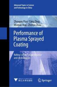 Performance of Plasma Sprayed Coating : Rolling Contact Fatigue Behavior and Life Evaluation (Advanced Topics in Science and Technology in China)