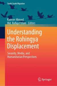 Understanding the Rohingya Displacement : Security, Media, and Humanitarian Perspectives (International Perspectives on Migration)