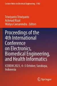 Proceedings of the 4th International Conference on Electronics, Biomedical Engineering, and Health Informatics : ICEBEHI 2023, 4-5 October, Surabaya, Indonesia (Lecture Notes in Electrical Engineering)