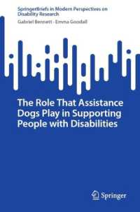The Role That Assistance Dogs Play in Supporting People with Disabilities (Springerbriefs in Modern Perspectives on Disability Research)