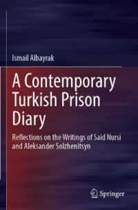 A Contemporary Turkish Prison Diary : Reflections on the Writings of Said Nursi and Aleksander Solzhenitsyn