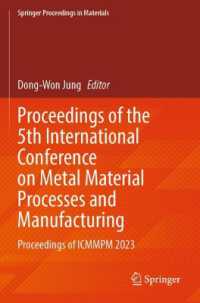Proceedings of the 5th International Conference on Metal Material Processes and Manufacturing : Proceedings of ICMMPM 2023 (Springer Proceedings in Materials)