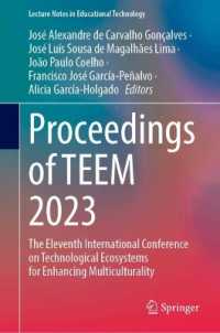 Proceedings of TEEM 2023 : The Eleventh International Conference on Technological Ecosystems for Enhancing Multiculturality (Lecture Notes in Educational Technology)