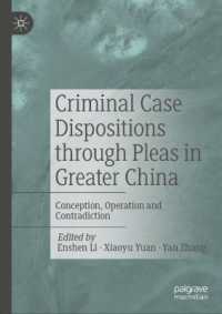 Criminal Case Dispositions through Pleas in Greater China : Conception, Operation and Contradiction