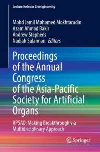 Proceedings of the Annual Congress of the Asia-Pacific Society for Artificial Organs : APSAO: Making Breakthrough via Multidisciplinary Approach (Lecture Notes in Bioengineering) （2024）